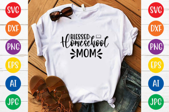 Blessed Homeschool Mom Svg Design: Graphics and T-Shirt Designs Review