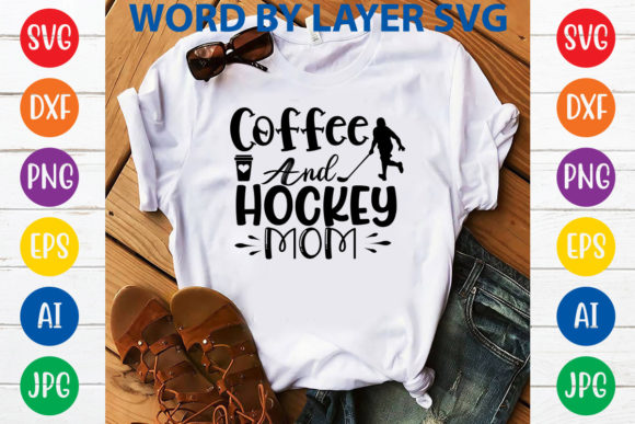 Coffee and Hockey Mom Svg Design Graphics and T-Shirt Designs