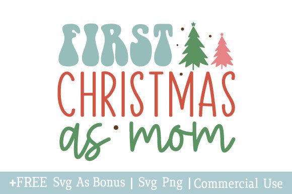 First Christmas As Mom SVG Graphics and Crafts Review