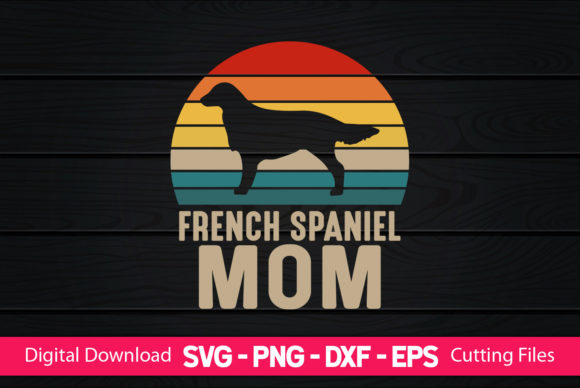 French Spaniel Mom Graphics and Print Templates Review