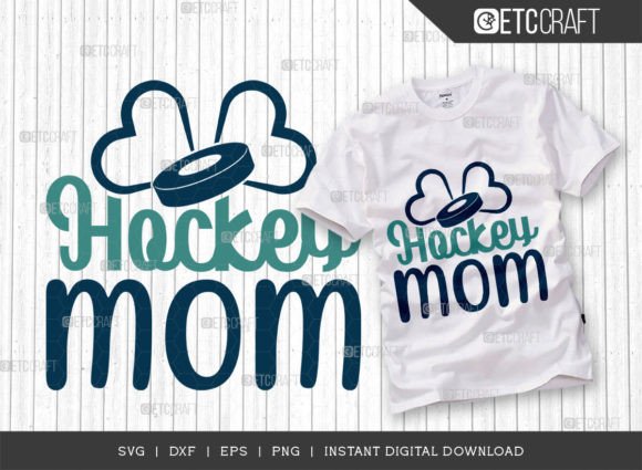 Hockey Mom SVG Cut File, Hockey Player Graphics and Crafts