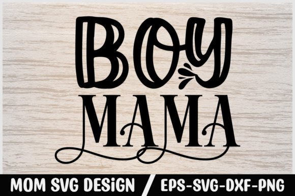 Mom Svg Design Boy Mama: Graphics and Crafts Review