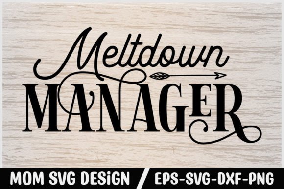 Mom Svg Design Meltdown Manager Graphics and Crafts Review