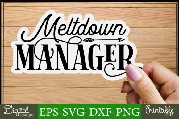 Mom Svg Stickers Design Meltdown Manager Graphics and Crafts