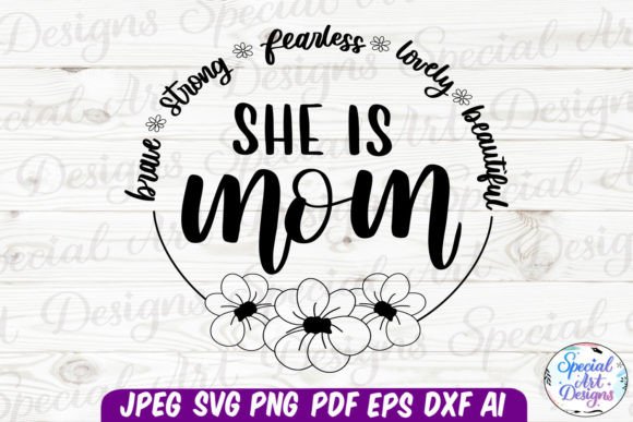 She is Mom Svg Mother Svg Graphics and Crafts Review