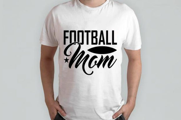 Soccer Quotes Svg Design, Football Mom Graphics and T-Shirt Designs